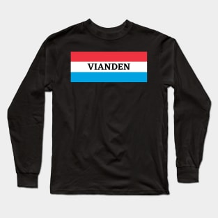 Vianden City in Luxembourg Long Sleeve T-Shirt